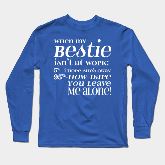 Bestie - White letters Long Sleeve T-Shirt by CuteCoCustom